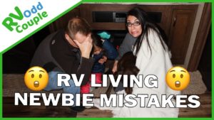 First Month RVing- Newbie Mistakes: www.RVOddCouple.com