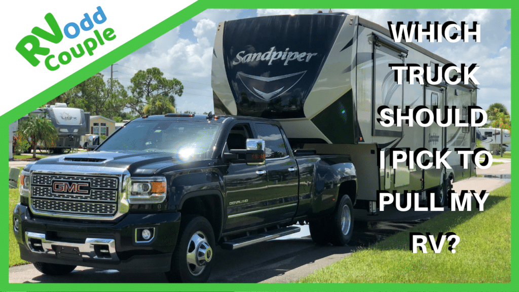 What kind of truck did you choose to pull an RV? www.RVOddCouple.com