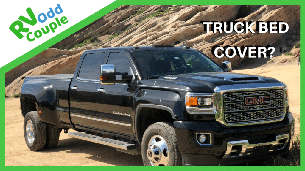 What kind of truck bed cover do you use on your truck? www.RVOddCouple.com